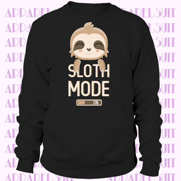 Cute Happy Sloth Mode On Lazy Sleeping Sweatshirt