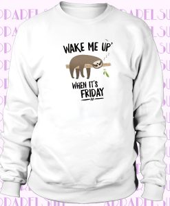 Faultier Sloth Wake me up when it's friday Sweatshirt