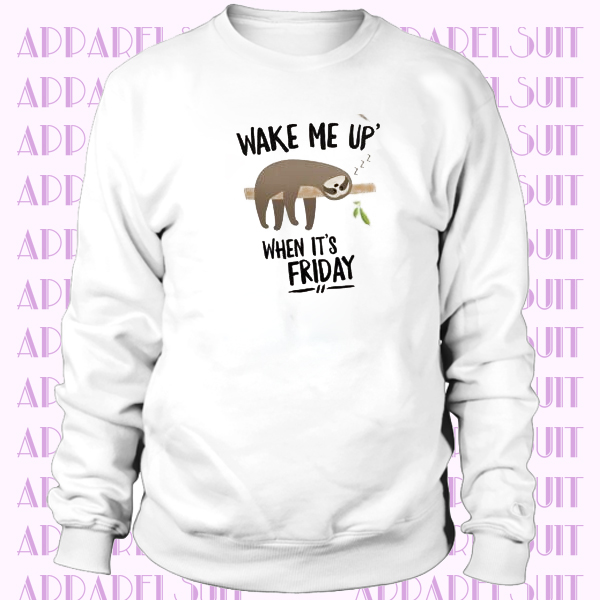 Faultier Sloth Wake me up when it's friday Sweatshirt