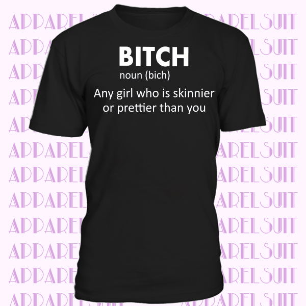 Funny Bitch Humor Sarcastic Joke T-shirt