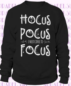 Hocus Pocus Focus Sweatshirt