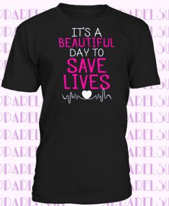 Its A Beautiful Day To Save Lives Hanes Tagless T-shirt