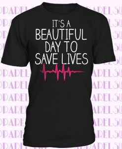 Its A Beautiful Day To Save Lives - It's Hanes Tagless T-shirt