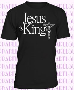 Jesus Is King Shirt