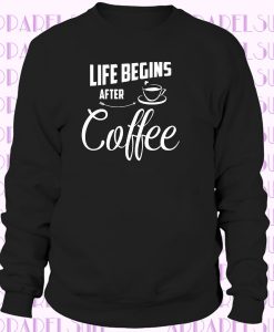 Life begins after COFFEE