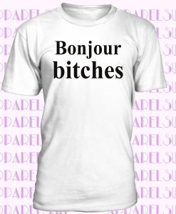 Bonjour Bitches T-shirt