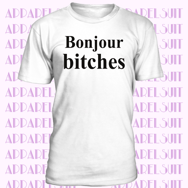 Bonjour Bitches T-shirt