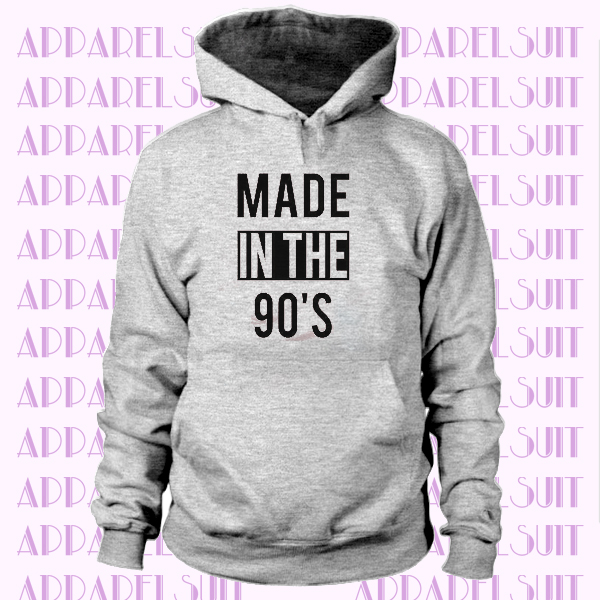 Made In the 90's Birthday Hoodie