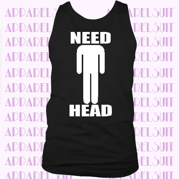 Need Head Tanktop