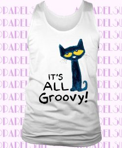 Pete The Cat It's All Groovy Tanktop