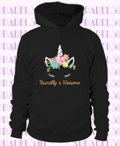 Secretly a Unicorn with Rainbow Flowers Hoodie