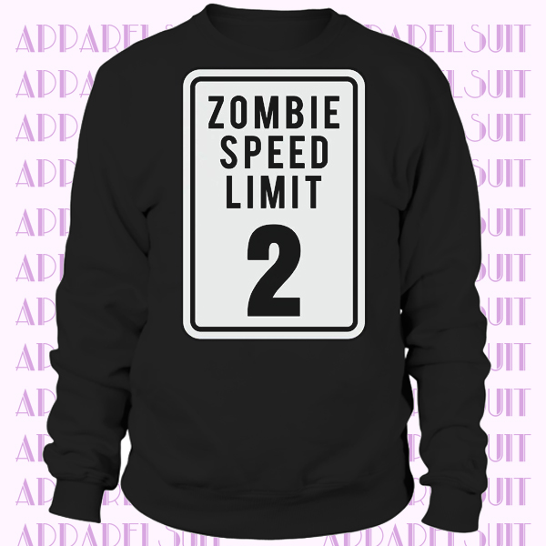 Zombie Speed Limit Sweatshirt