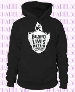 Beard Lives Matter Save Them Don't Shave Hoodie