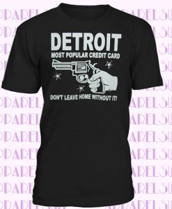 DETROIT MOST POPULAR CREDIT CARD T-shirt