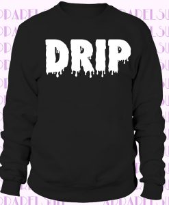 DRIP STREET Sweatshirt