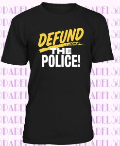 Defund the Police Black Lives Matter T-shirt