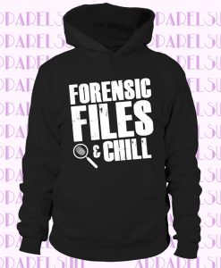 Forensic Files And Chill Popular Hoodie