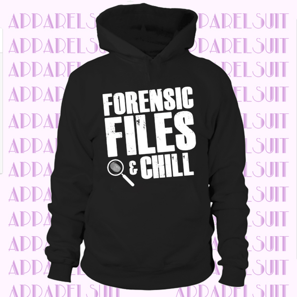 Forensic Files And Chill Popular Hoodie