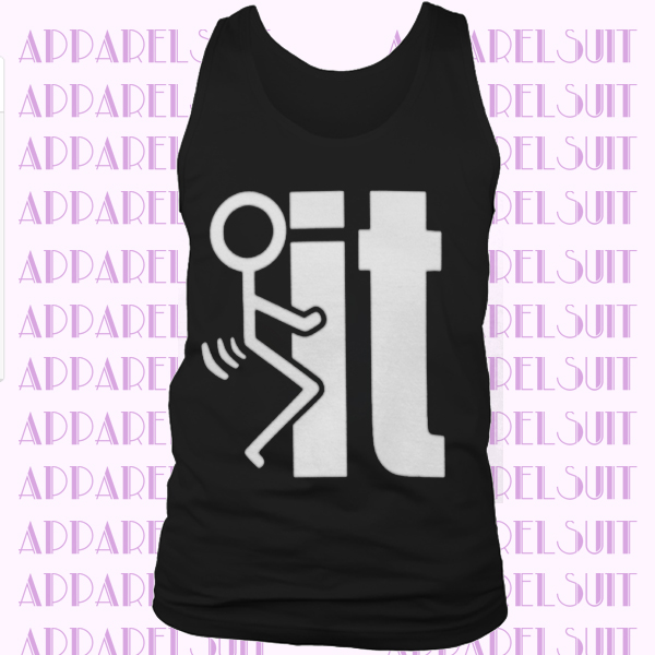 Fuck-It Funny DieCut Tanktop