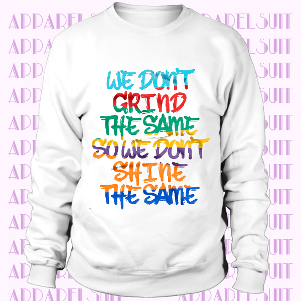 GRIND DIFFERENT Sneaker Sweatshirt