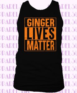 Ginger Lives Matter Tanktop