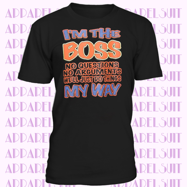 I'M THE BOSS T-shirt