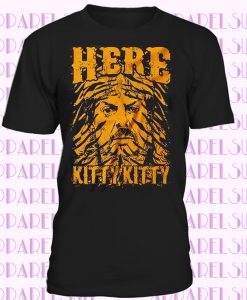 Joe Exotic Here Kitty Kitty Shirt Zoo Keeper Tiger King T-shirt