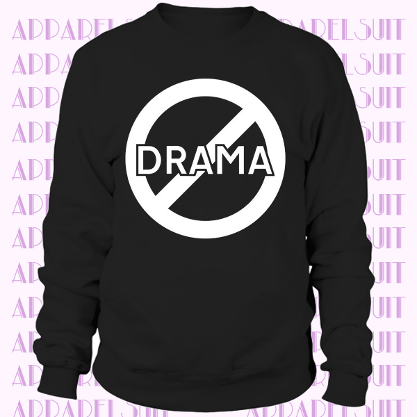 No Drama Relax - Joke - Funny - Gift Sweatshirt