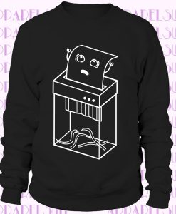 Paper Shredder Sweatshirt