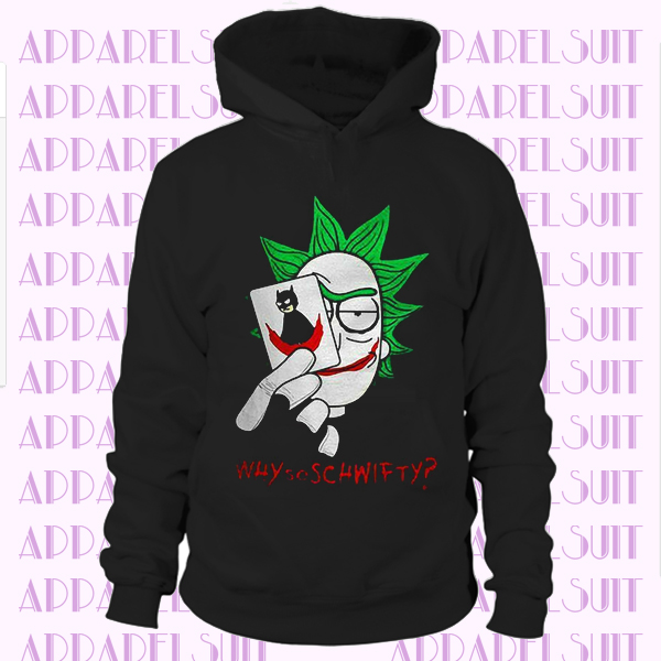 Rick Morty Joker Schwifty Hoodie