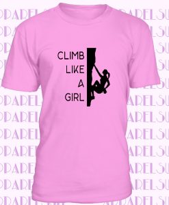 Climb Like A Girl T - Shirt