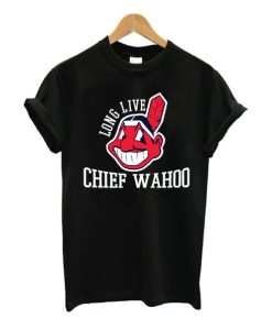 Long Live Chief Wahoo Cleveland Indians T-Shirt THD