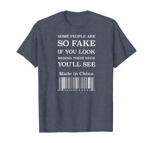 SOME PEOPLE ARE SO FAKE T-SHIRT THD