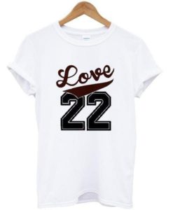 Love 22 Tshirt THD