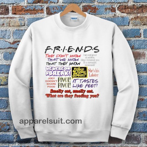 Friends TV Show Quotes Sweatshirt