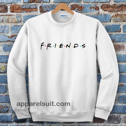 friends sweatshirt