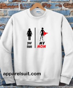 Funny Mother's Day Sweatshirt