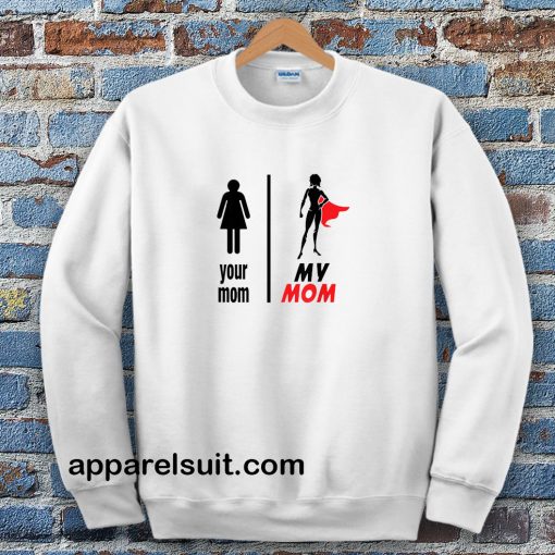 Funny Mother's Day Sweatshirt