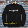 Got grit Sweatshirt