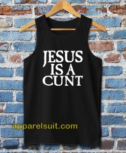 Jesus is a Cunt Tanktop