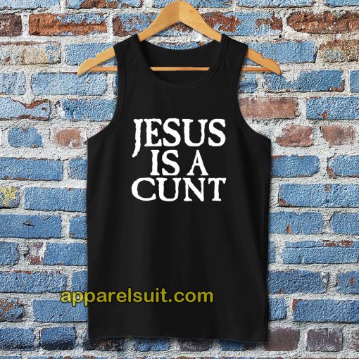 Jesus is a Cunt Tanktop