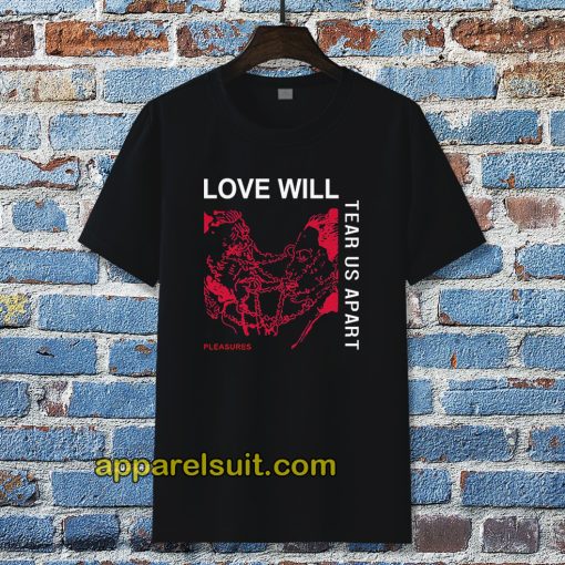 Love Will Tear Us Apart Unisex t-shirt