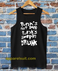 Punk's not dead Punk's sleeping drunk Tanktop