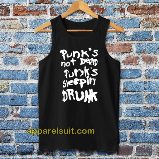 Punk's not dead Punk's sleeping drunk Tanktop