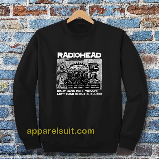 Radiohead Right Hand Pull Trigger Left Hand Shrug Shoulder t Sweatshirt