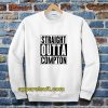 Straight Outta Compton Sweatshirt