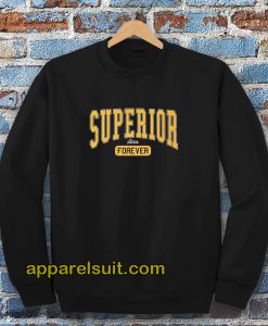 Superior Forever Unisex sweatshirt