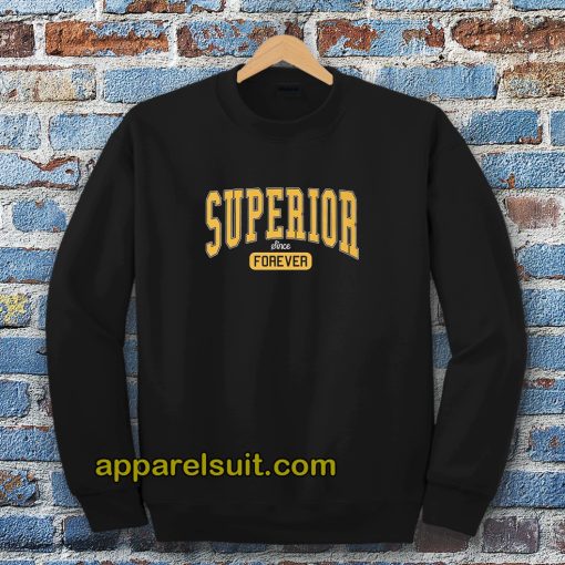 Superior Forever Unisex sweatshirt