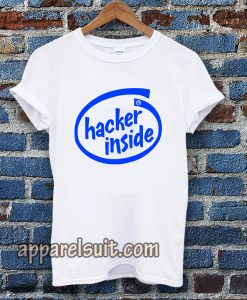 HACKER INSIDE T SHIRT