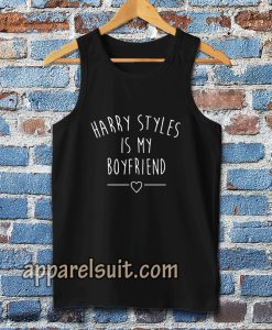 Harry styles is my boyfriend Tanktop